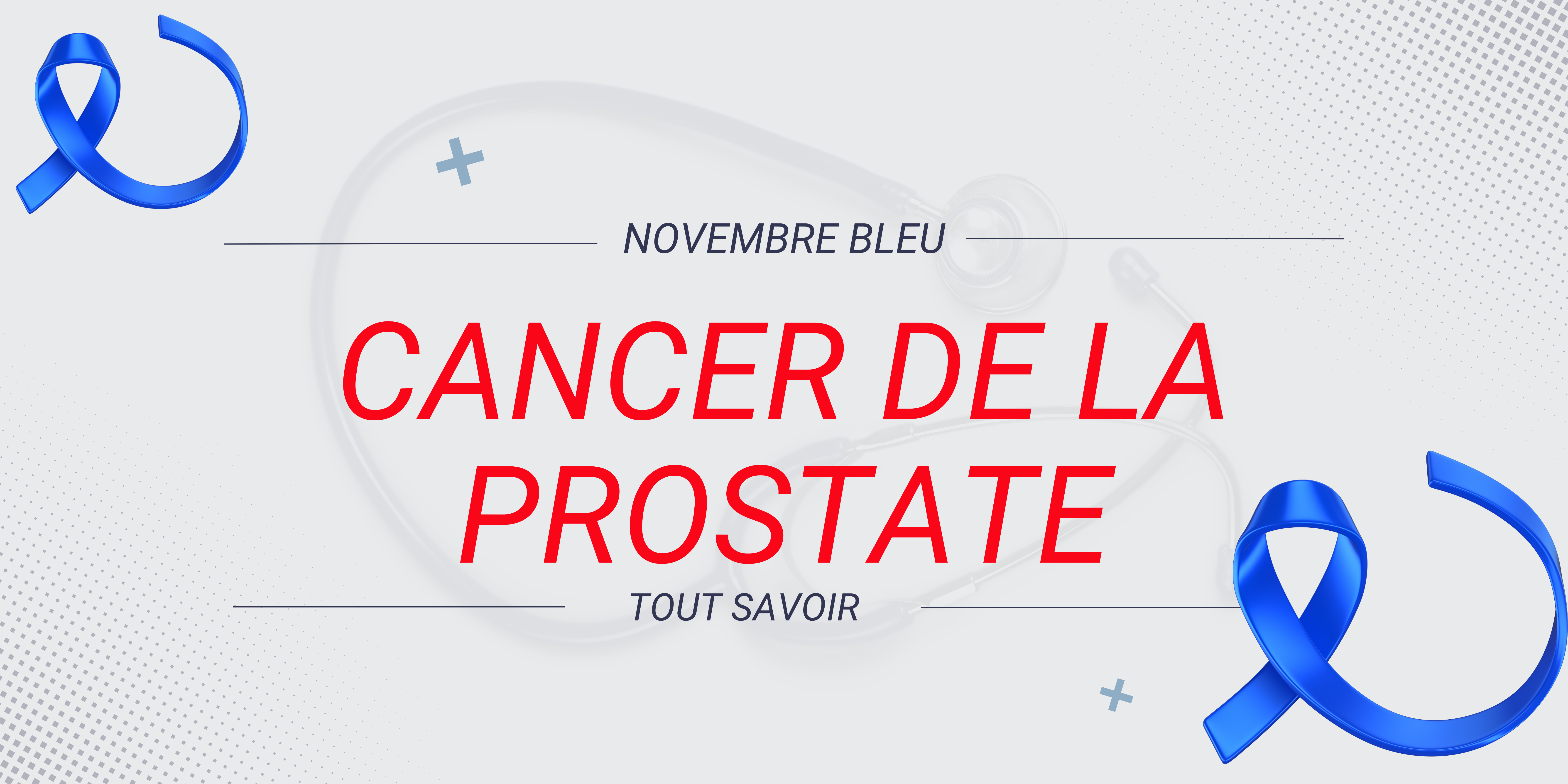 Novembre bleu - Comprendre et Prévenir le Cancer de la Prostate